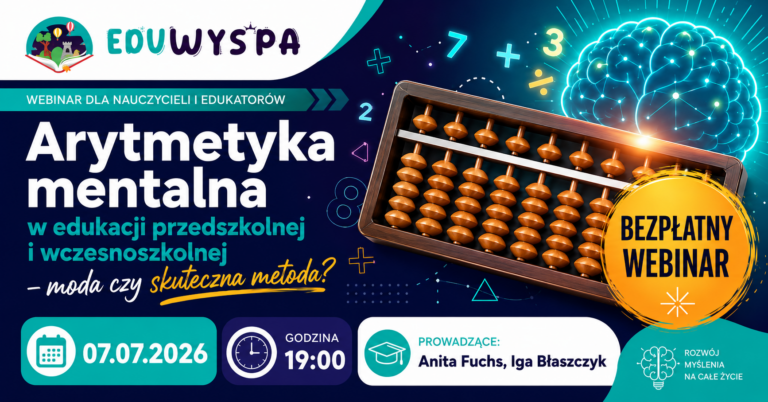 Arytmetyka mentalna w edukacji przedszkolnej i wczesnoszkolnej – moda czy skuteczna metoda?